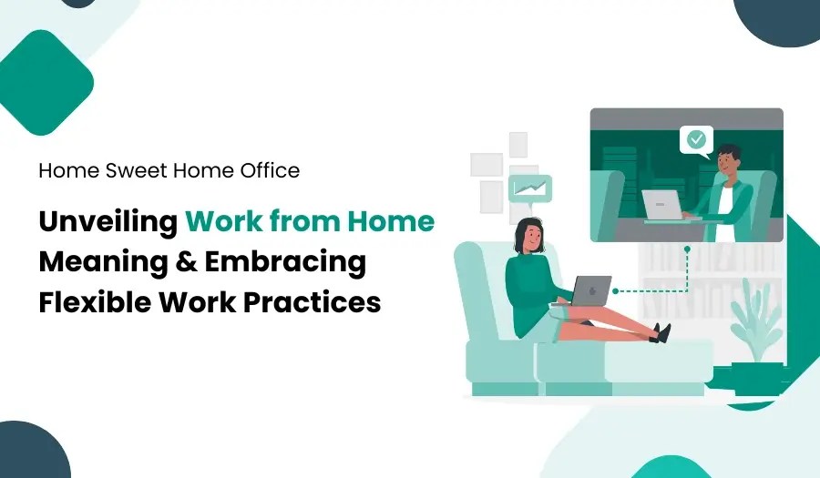WFH Meaning Explained Understanding the Freedom & Flexibility of Work From Home
