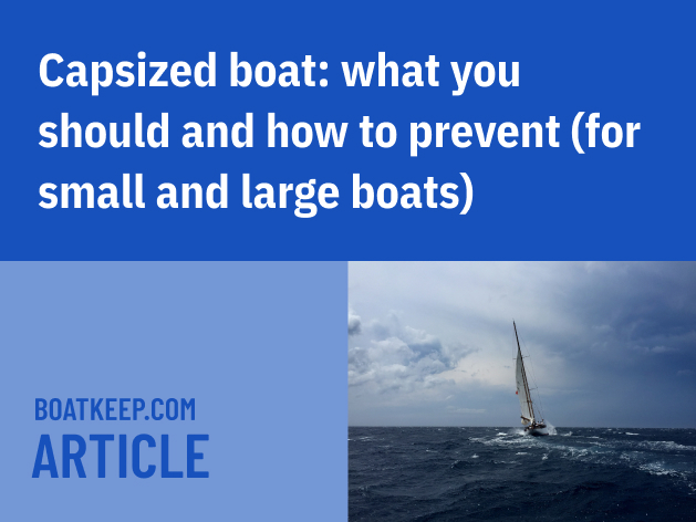 Capsized Boat: What To Do, How To Prevent, Small-Large Boats