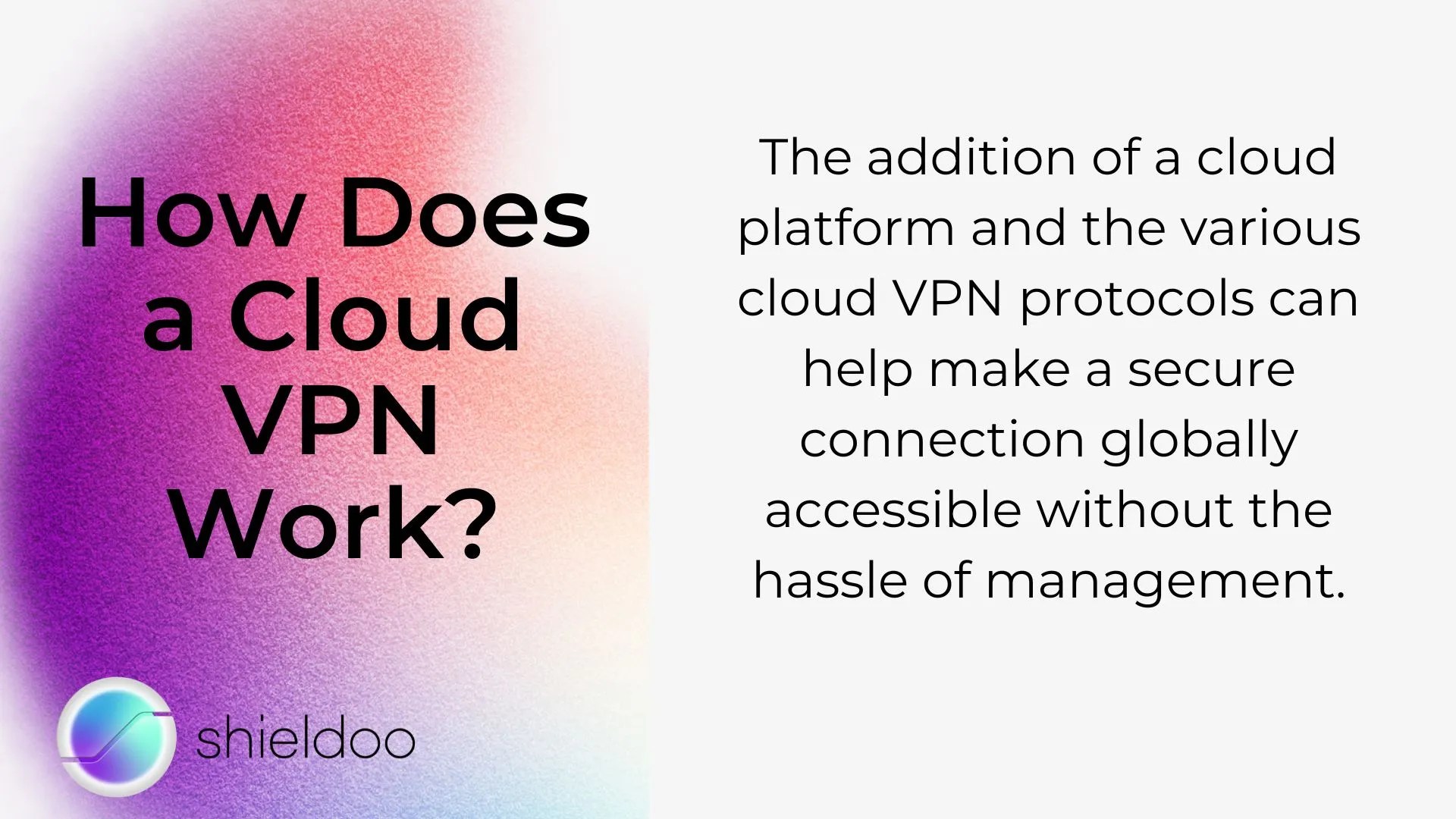 What is the Cloud VPN and why to use it?