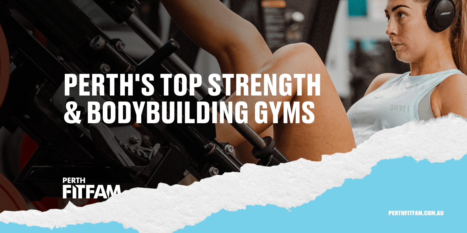 Perth's Top Strength & Bodybuilding Gyms Perth Fit Fam