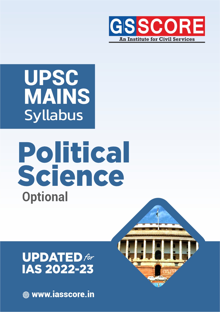 UPSC IAS Mains Political Science Optional Syllabus GS SCORE