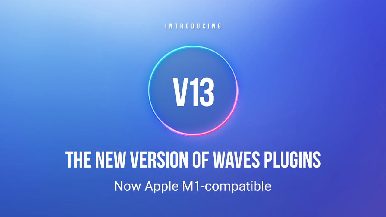 Waves Complete 2023 All Plugins Included List New: Waves Version 13 - Apple M1 & Windows 11 Compatibility & More - Toolfarm