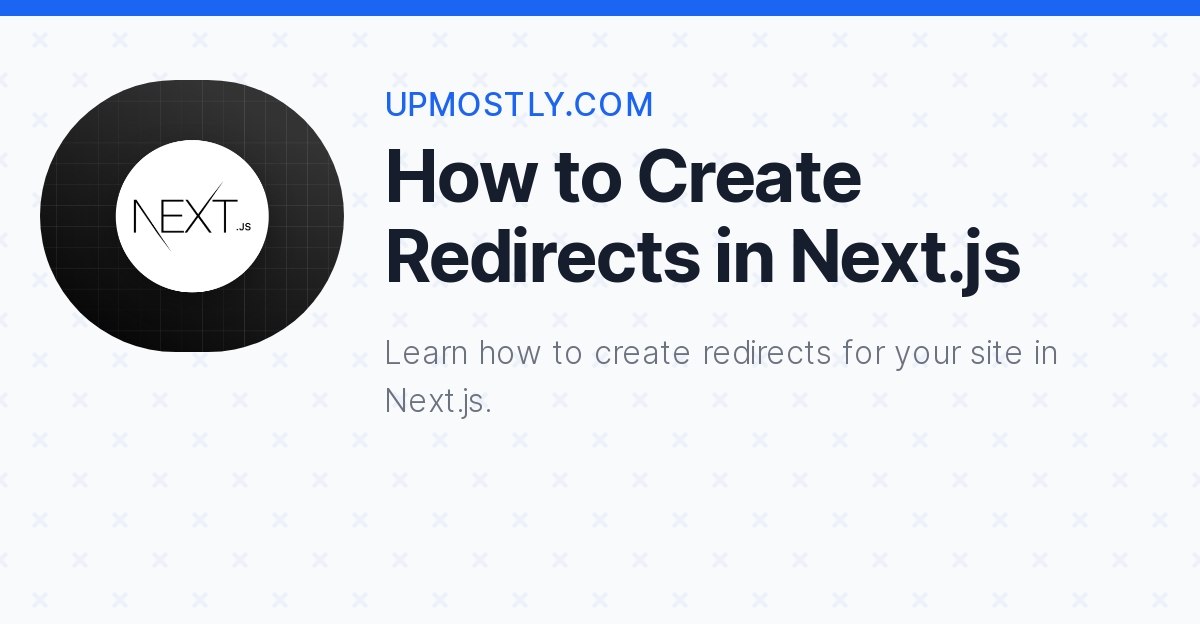 How to Create Redirects in Next.js Upmostly
