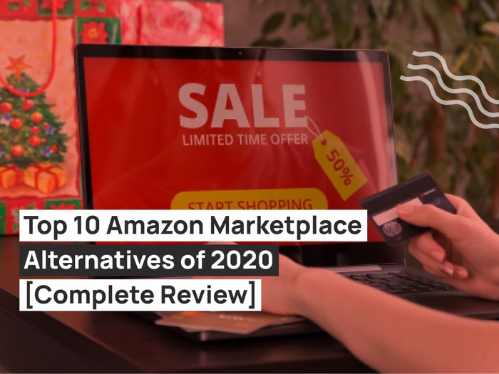Top 10 Amazon Marketplace Alternatives of 2020 Review]
