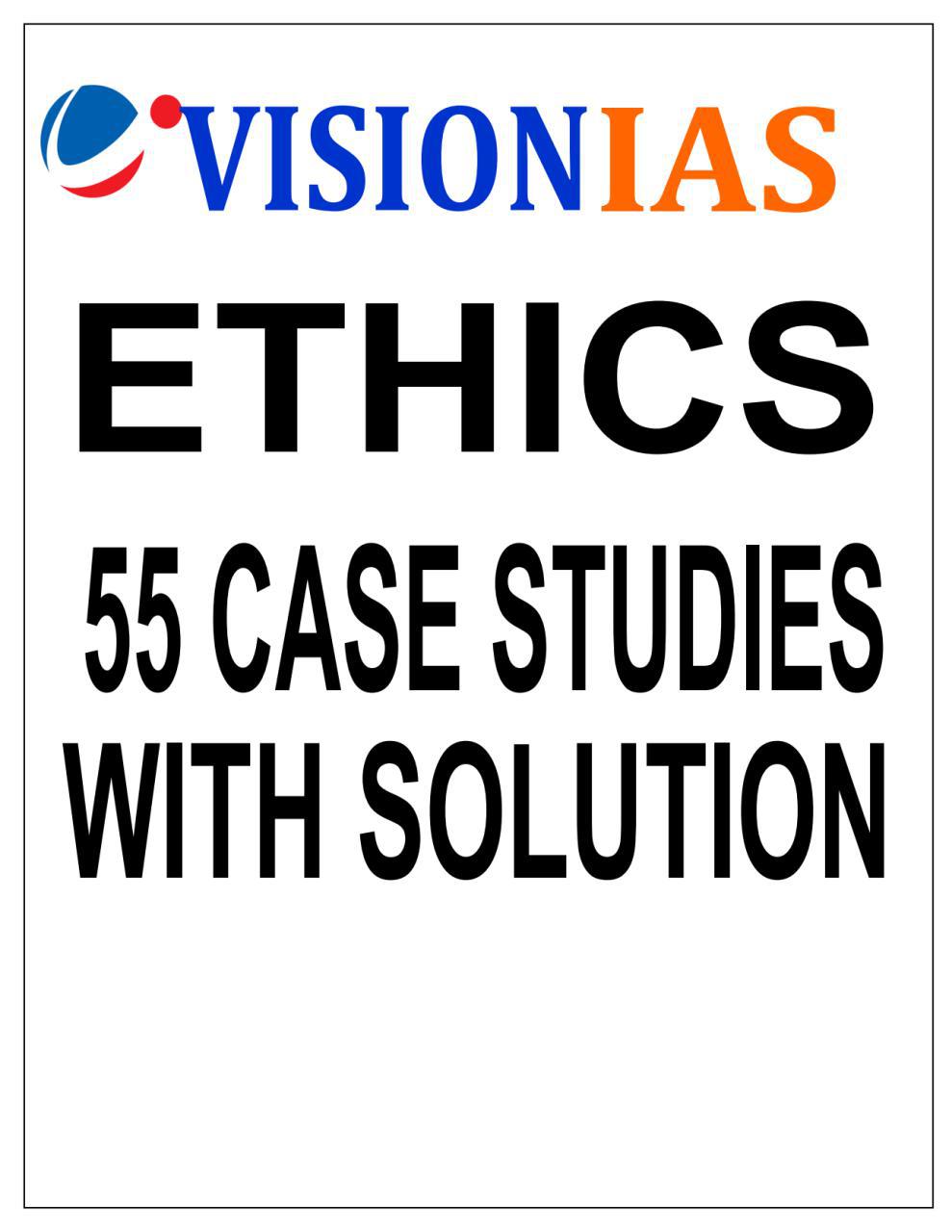 Vision IAS 55 Ethics Case Study PDF Download UPSC PDF