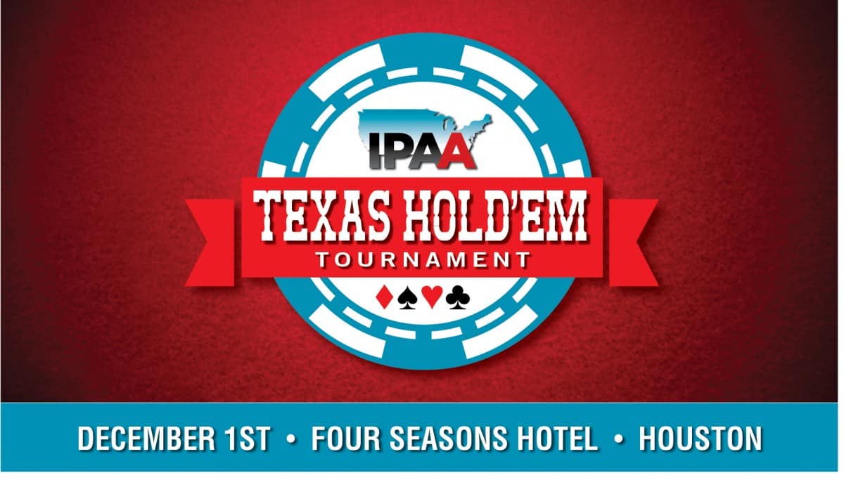 IPAA Texas Hold’em Tournament Dec 1st Houston Upstream Calendar