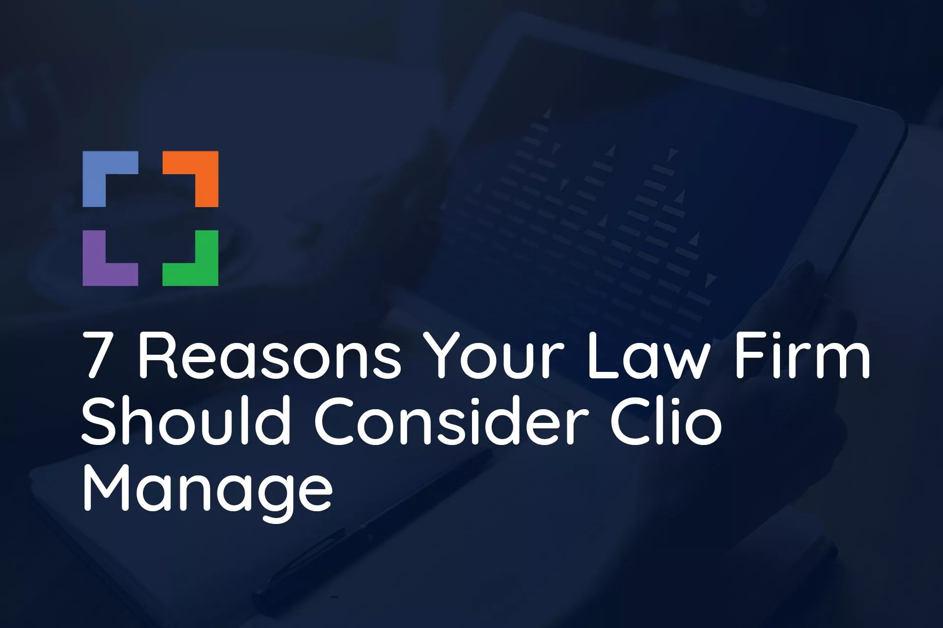 7 Reasons Your Law Firm Should Consider Clio Manage Uptime Practice™