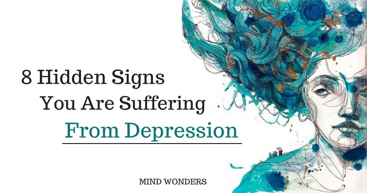 8 Hidden Signs You Are Suffering From Depression