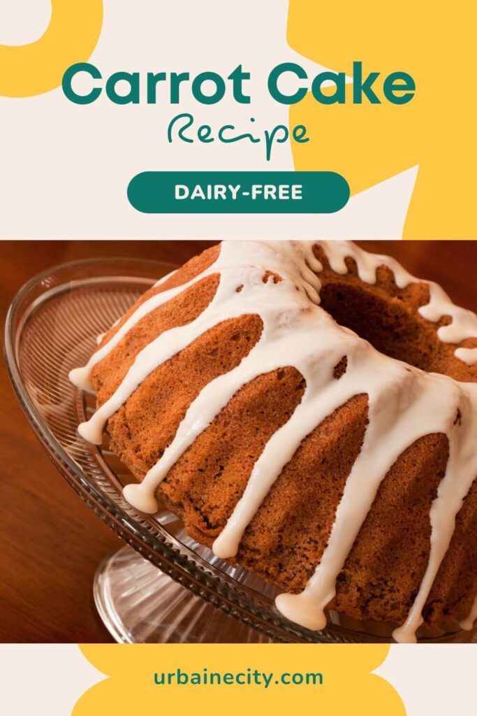 Dairyfree carrot, pineapple and walnut cake recipe Urbaine City