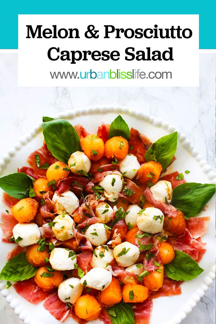 Melon and Prosciutto Salad with Mozzarella Urban Bliss Life