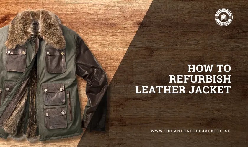 How to Restore a Leather Jacket Simple Tips Urban Leather Jackets