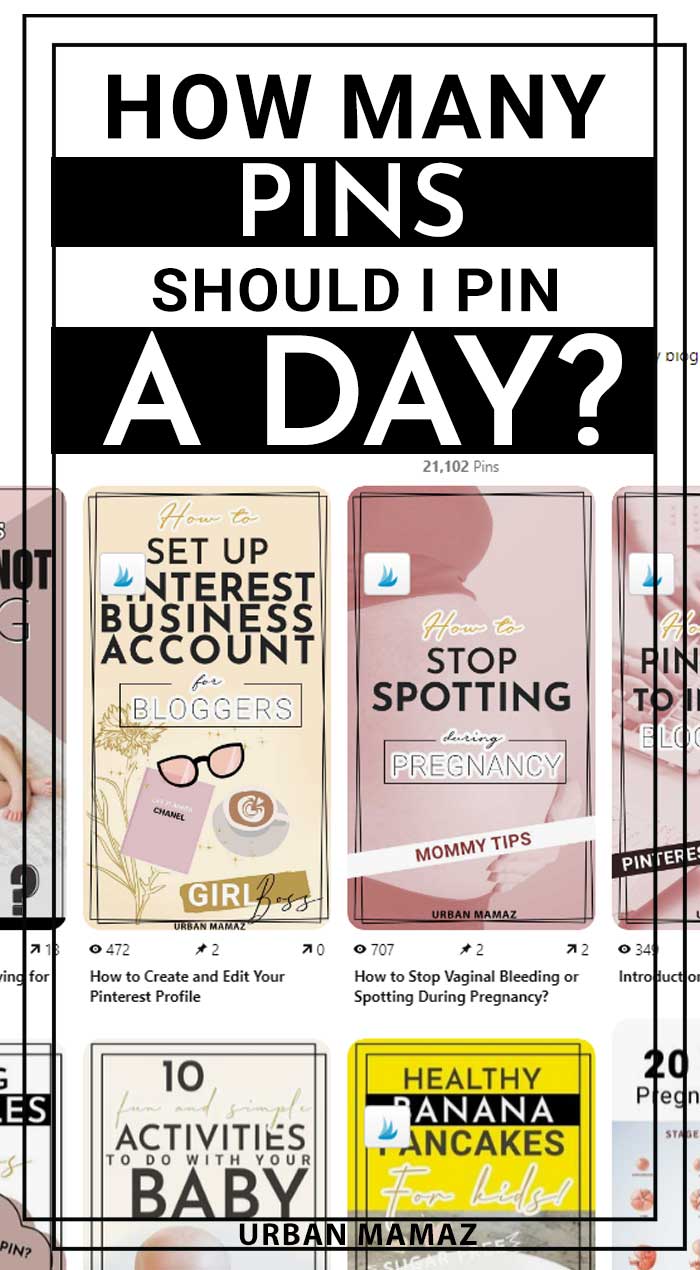 How Many Pins Should You Pin a Day Urban Mamaz