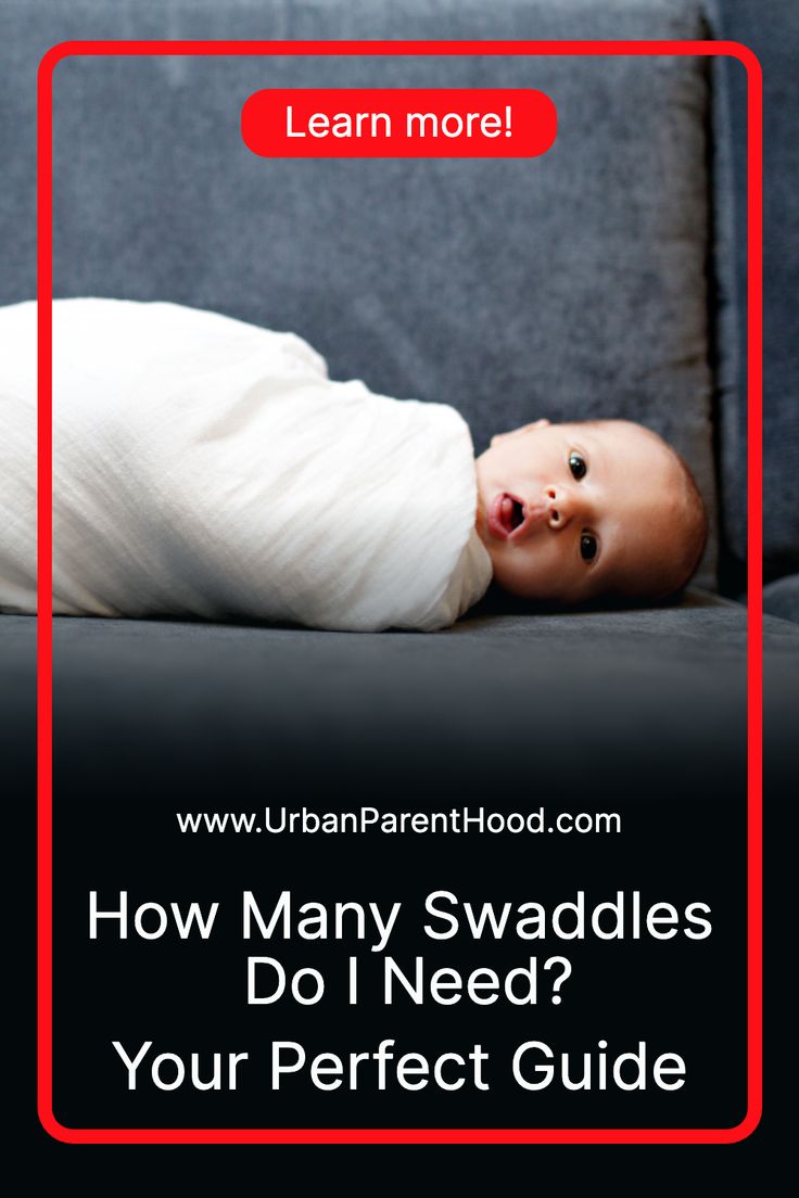 How Many Swaddles Do I Need? Your Guide Urban Parenthood