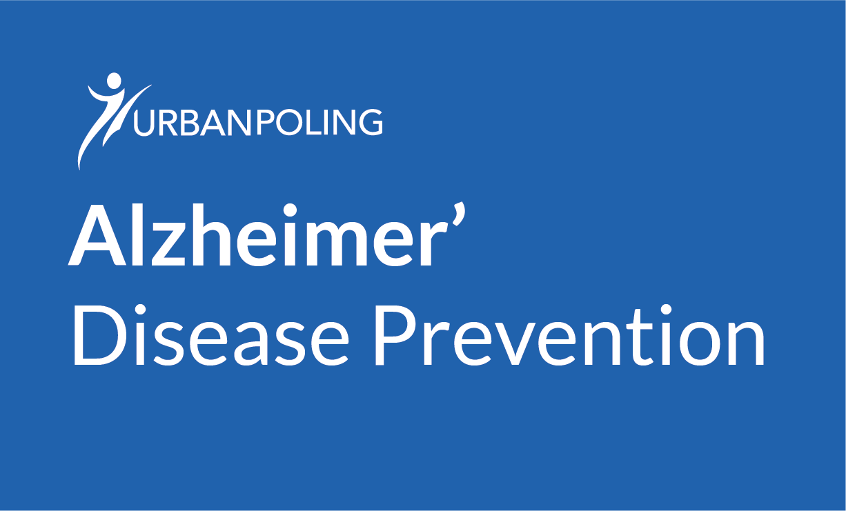 Alzheimer’ Disease Prevention Urban Poling
