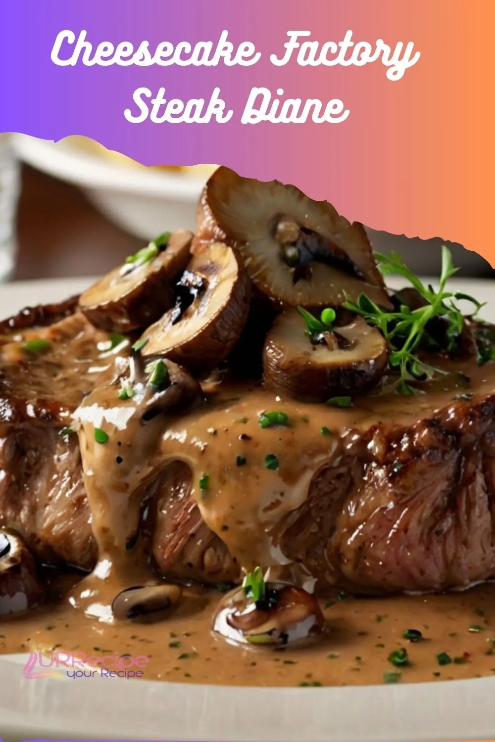 Cheesecake Factory Steak Diane Recipe Your Recipe
