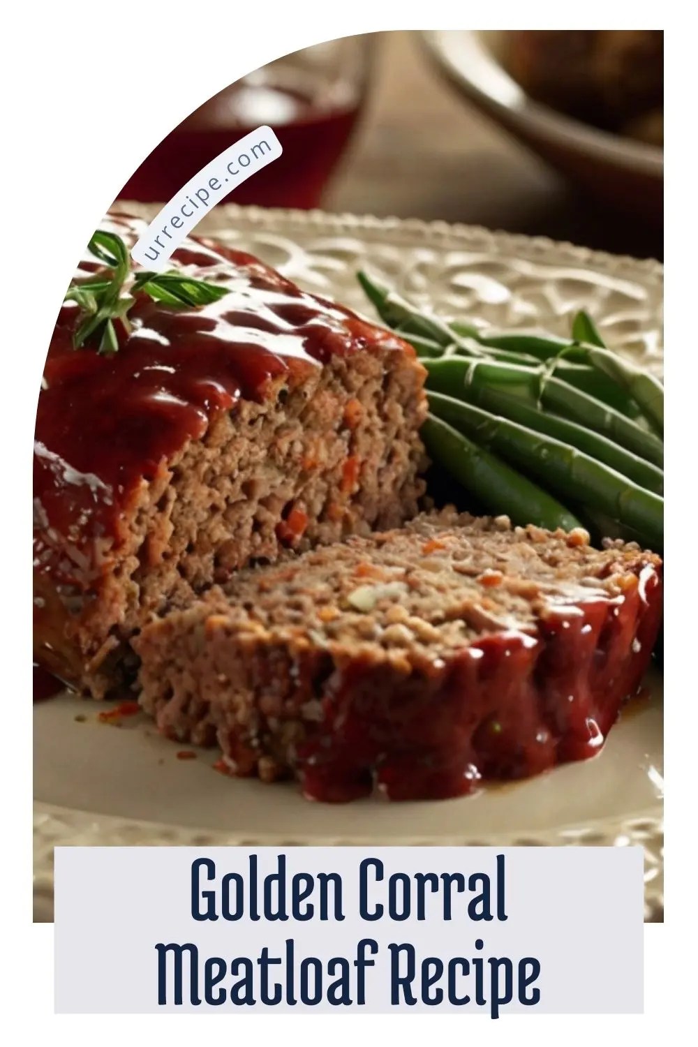 Golden Corral Meatloaf Recipe Your Recipe