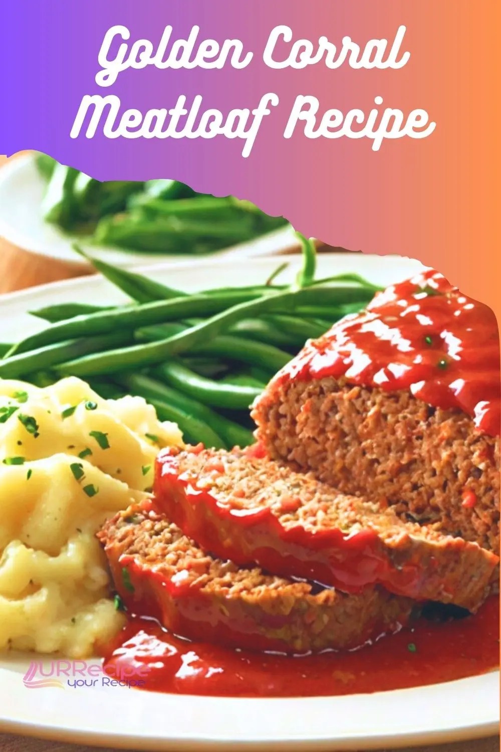 Golden Corral Meatloaf Recipe Your Recipe