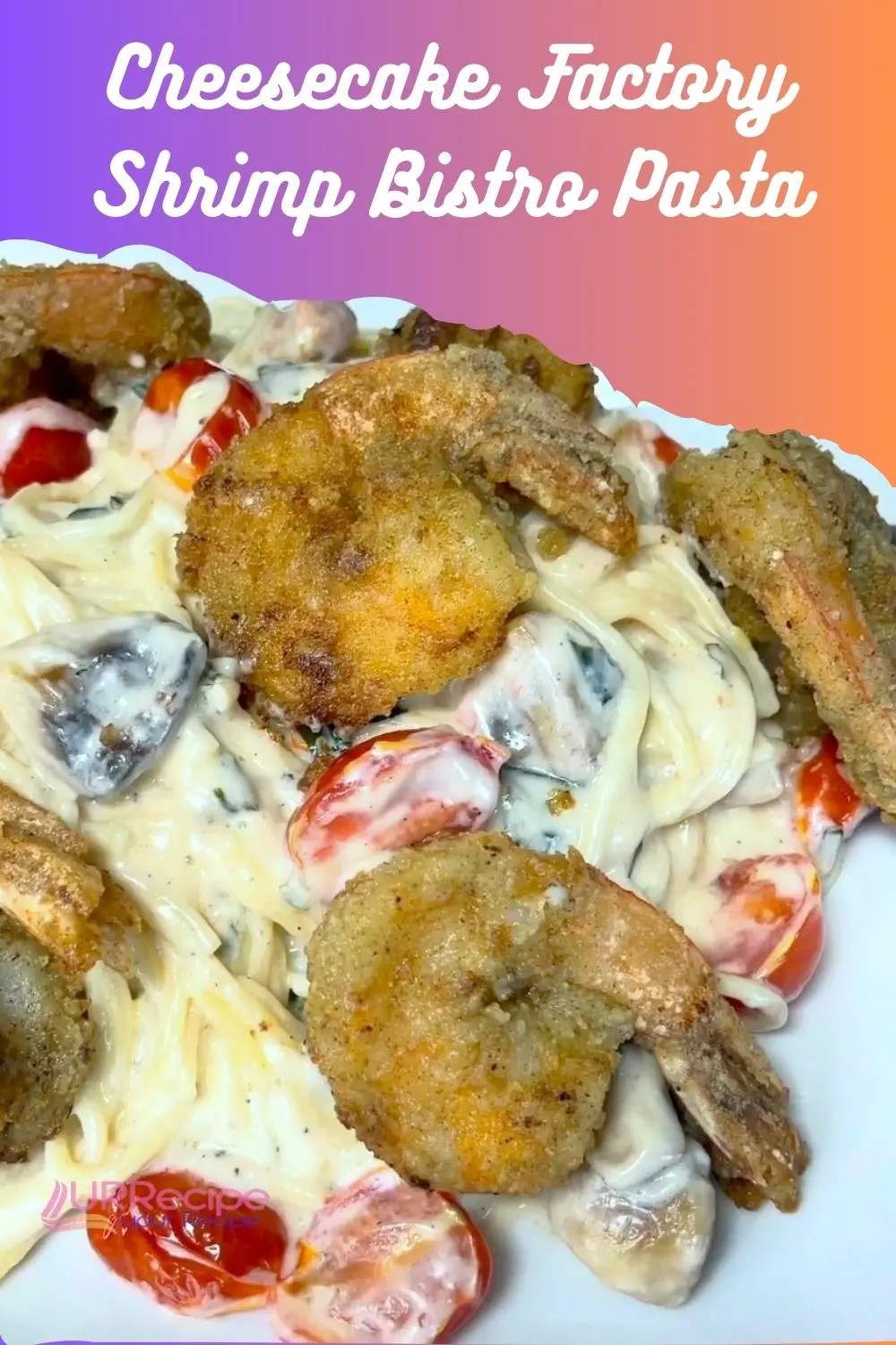 Cheesecake Factory Shrimp Bistro Pasta Recipe Your Recipe