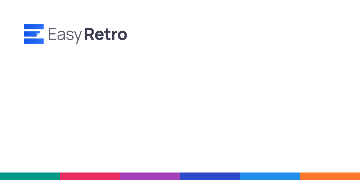 Retrospective examples for You and Your Team EasyRetro