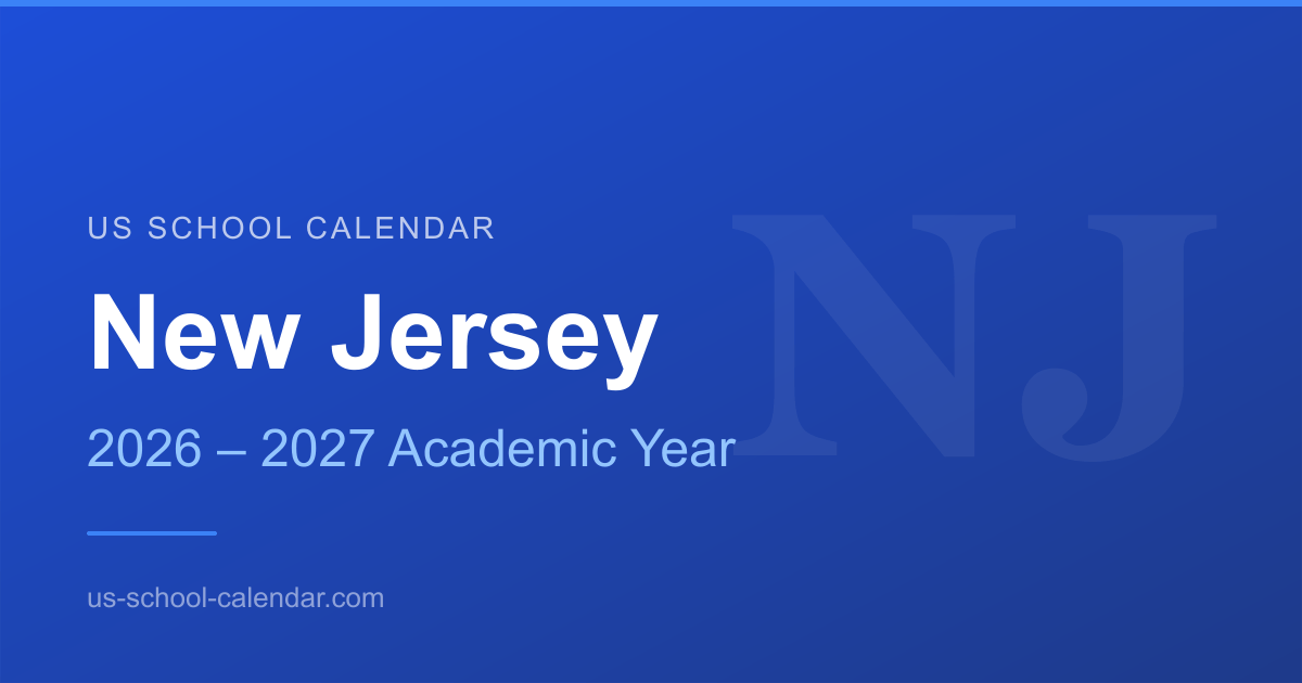 2027 School Calendar NJ New Jersey School Year 20262027 Dates