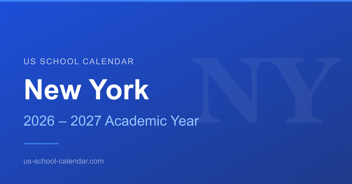 New York 20262027 School Calendar First Day, Holidays &amp; Breaks