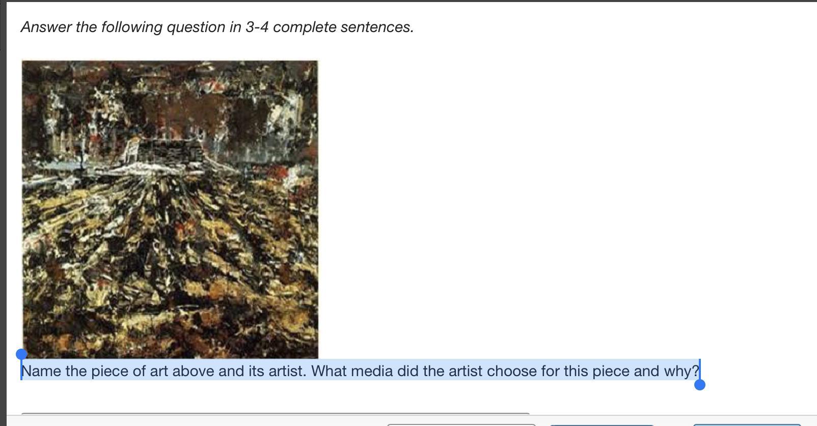 Name the piece of art above and its artist. What media did the artist