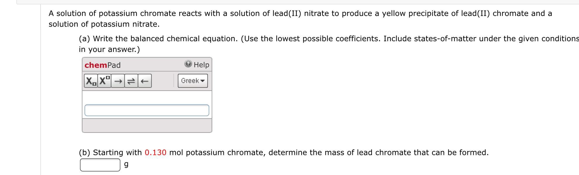 A solution of potassium chromate reacts with a solution of lead(II