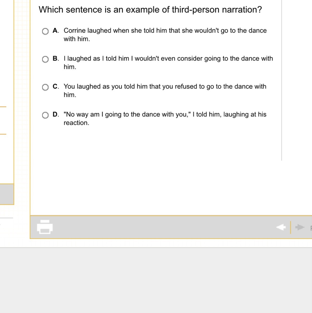 Which sentence is an example of thirdperson narration?