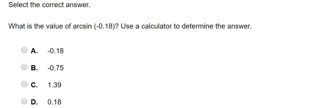 What is the value of arcsin (0.18)? Use a calculator to determine the