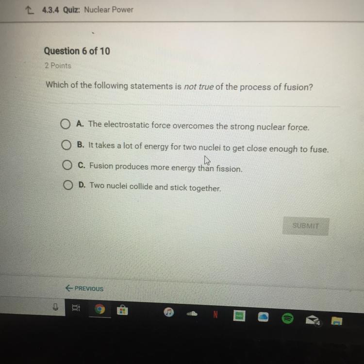 Which Of The Following Statements Is Not True Of The Process Of Fusion? - Brainly.com