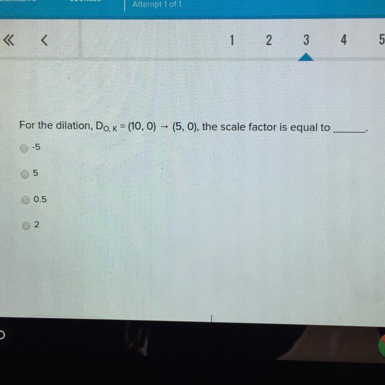 for the dilation, Do, k = (10, 0 ) —> (5,0) , the scale factor is equal