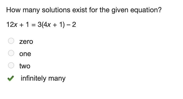 How Many Solutions Exist For The Given Equation? 12X + 1 = 3(4X + 1) – 2 Zero One Two Infinitely Many - Brainly.com