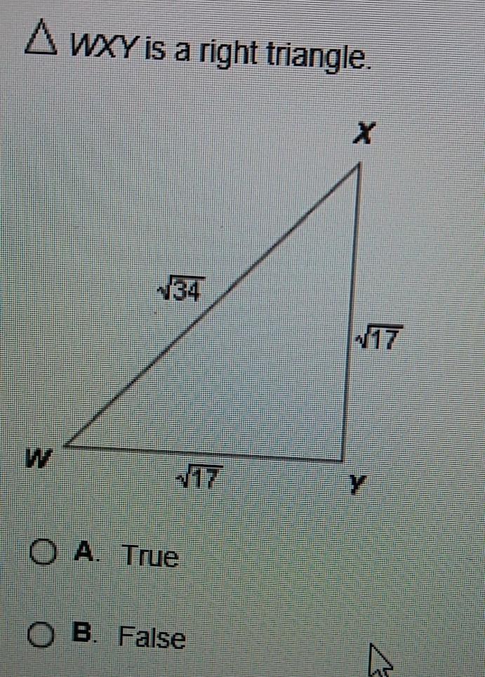 ASAP ! Triangle WXY is a right triangle.True or False?