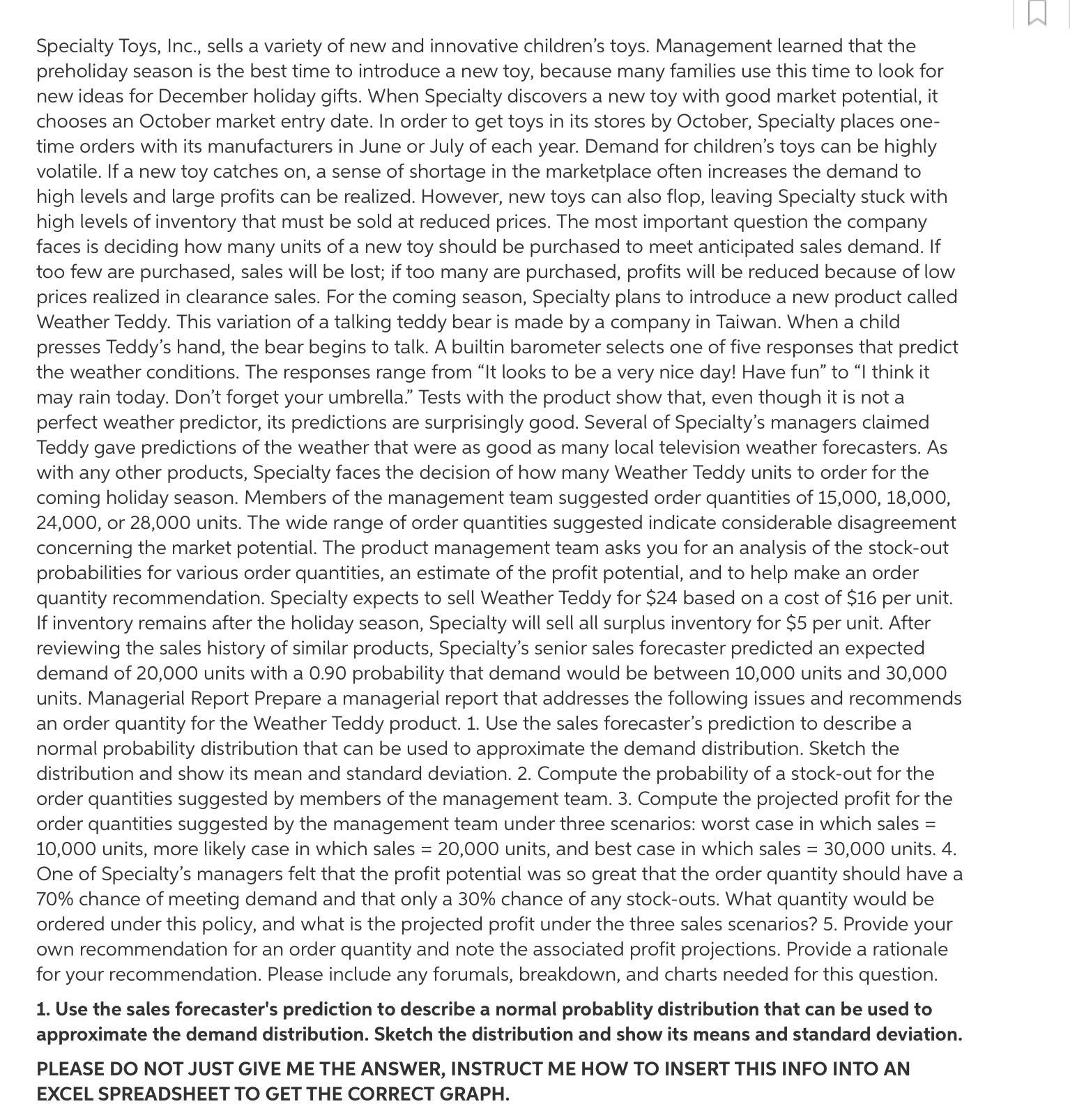 Specialty Toys, Inc., sells a variety of new and innovative children's