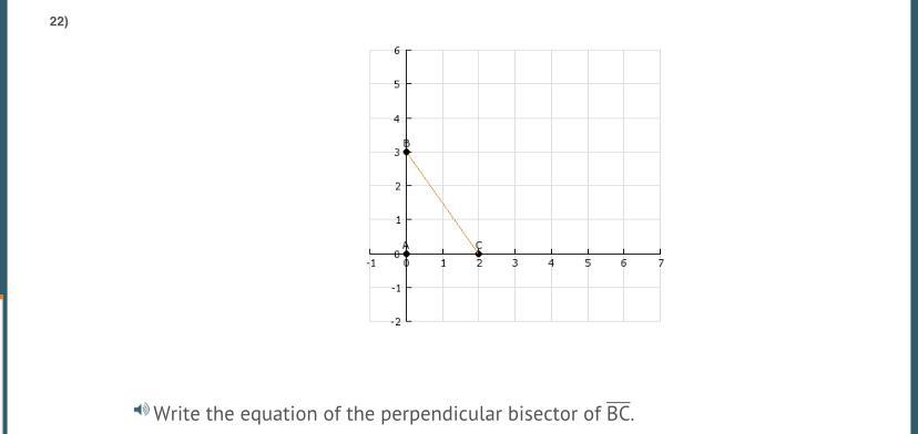 Write the equation of the perpendicular bisector of BC. A) y = 3 2 x B) y = 2 3 x C) y