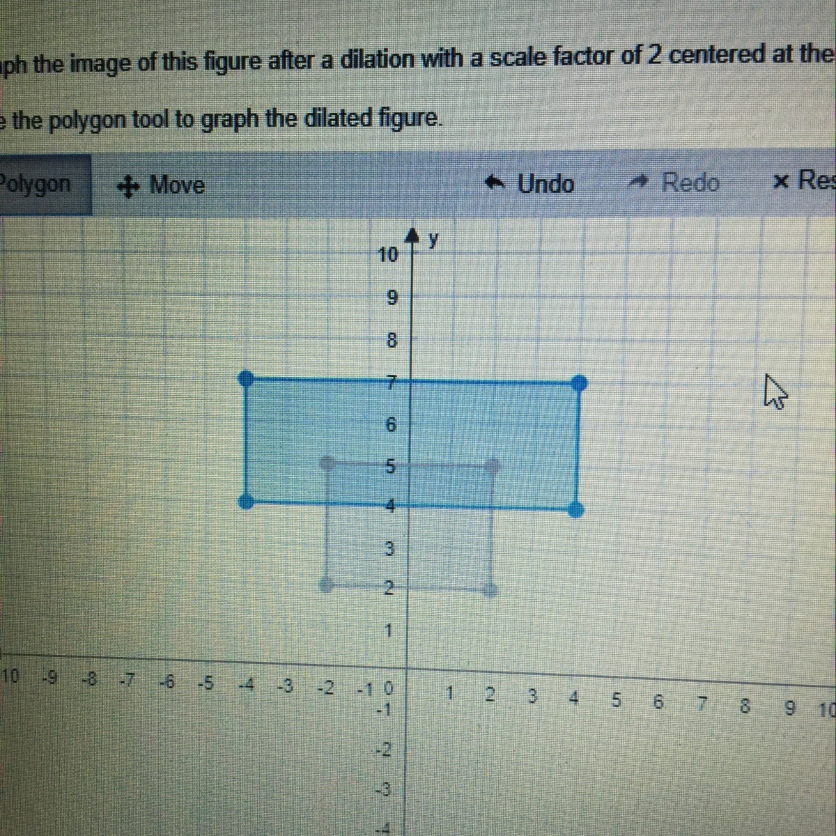 CHECK MY WORK PLEASE graph the image of this figure after a dilation