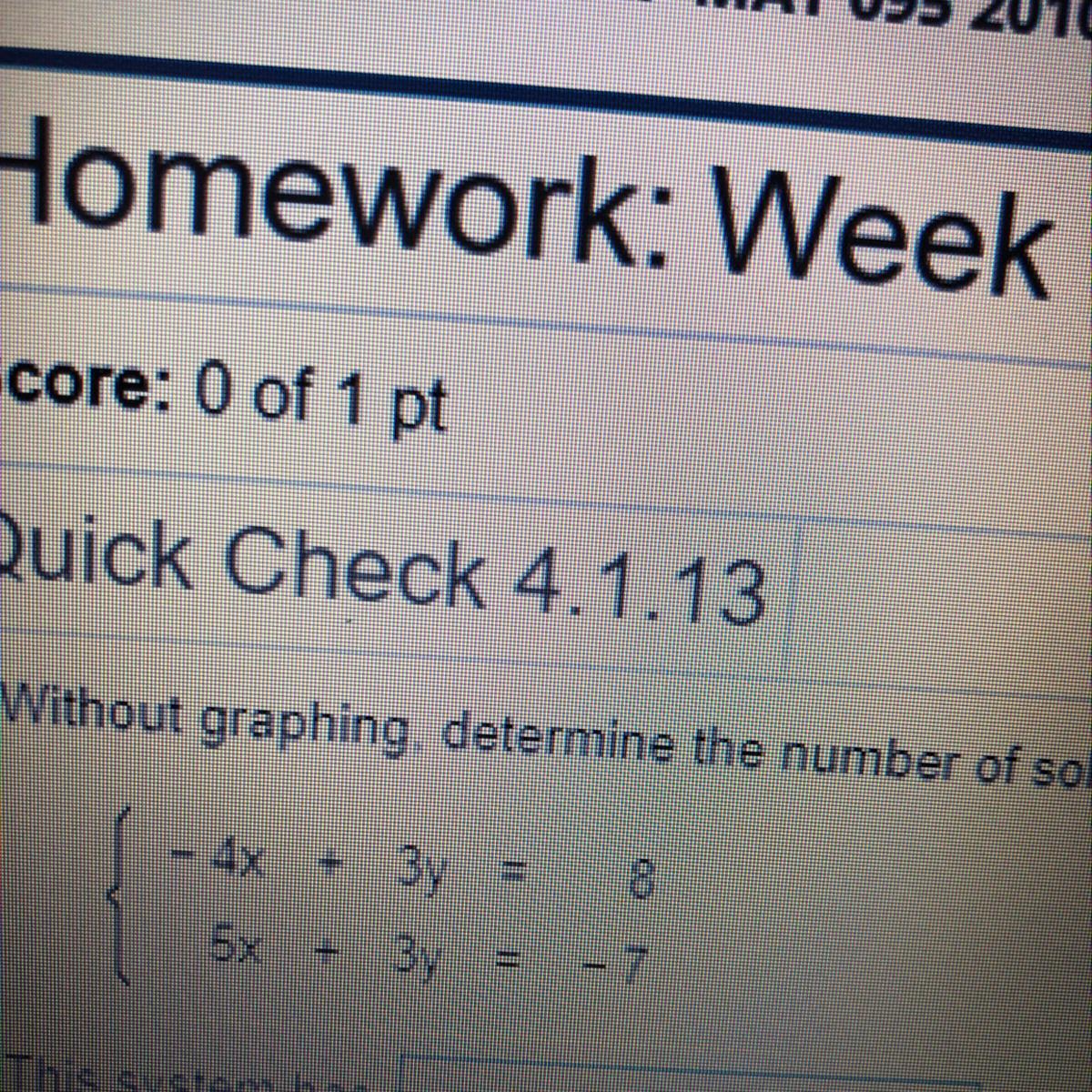 Without graphing, determine the number of solutions of the system