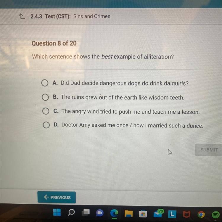 Which Sentence Shows The Best Example Of Alliteration? - Brainly.com