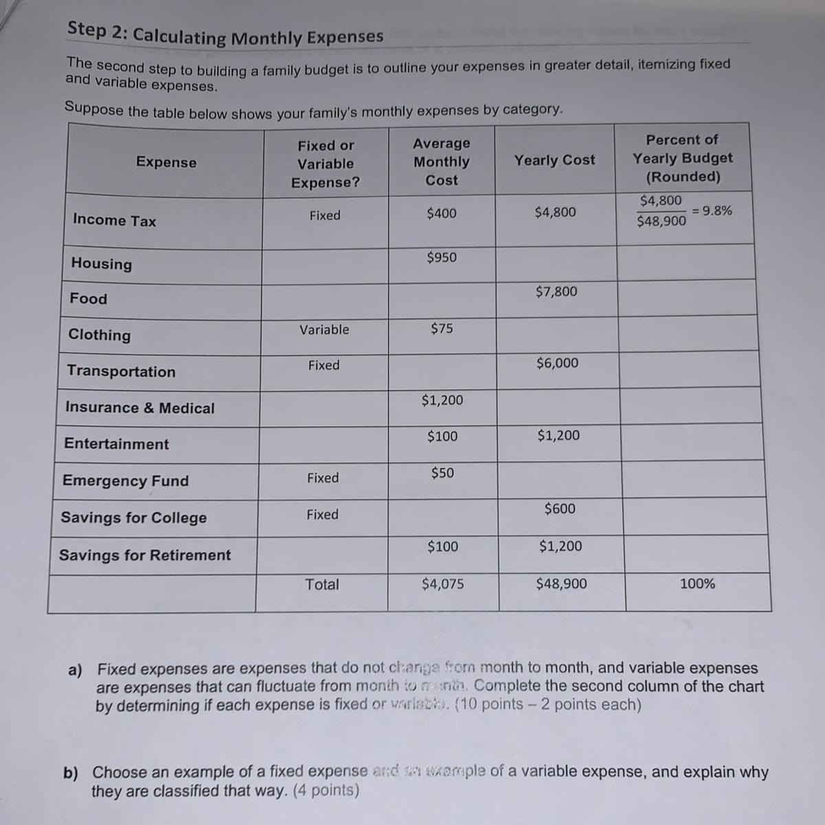 HELP ME PLEASE! Following questions A) fixed expenses are expenses that
