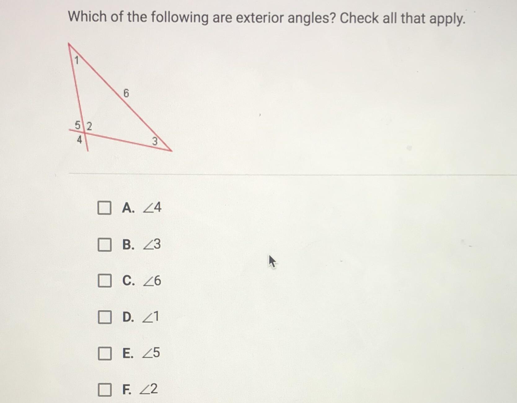 Which of the following are exterior angles? Check all that