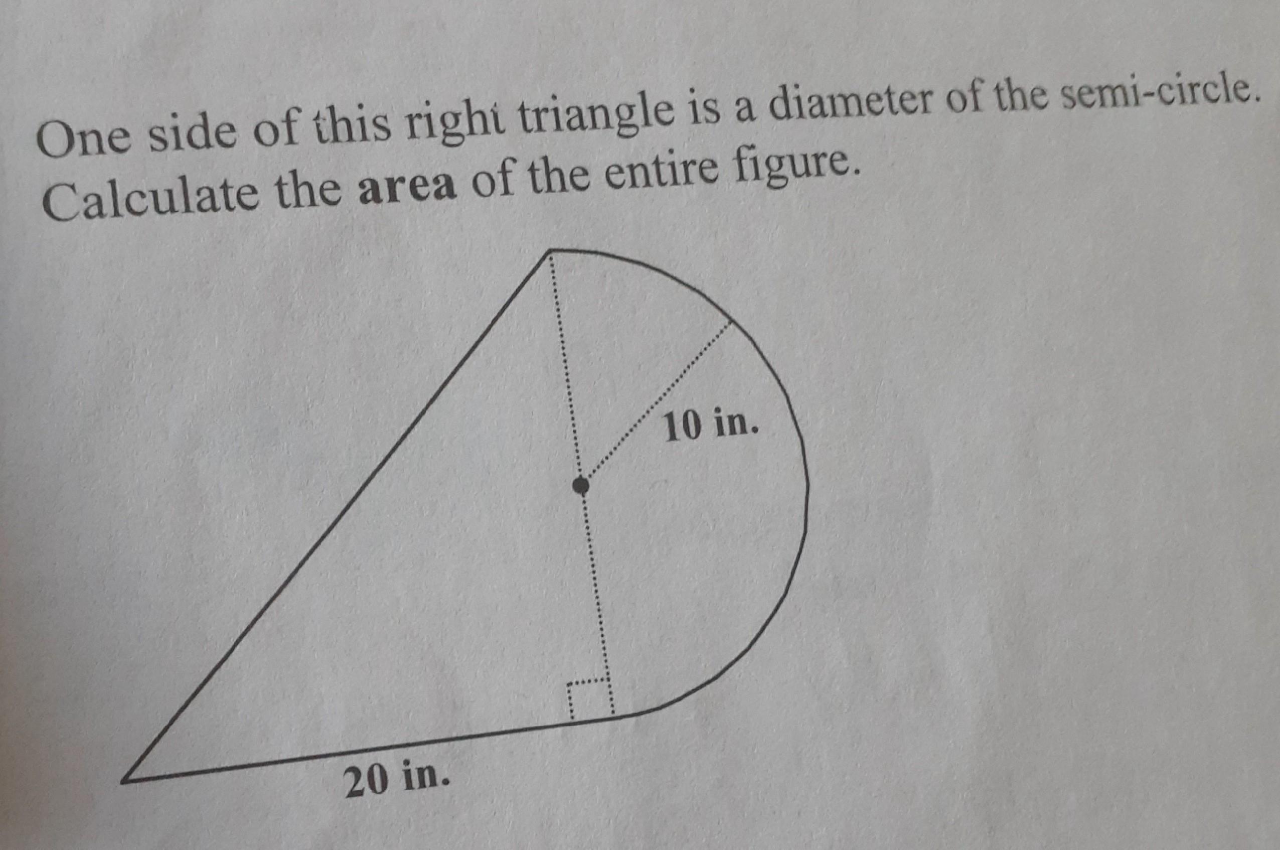 One side of this right triangle is a diameter of the semicircle