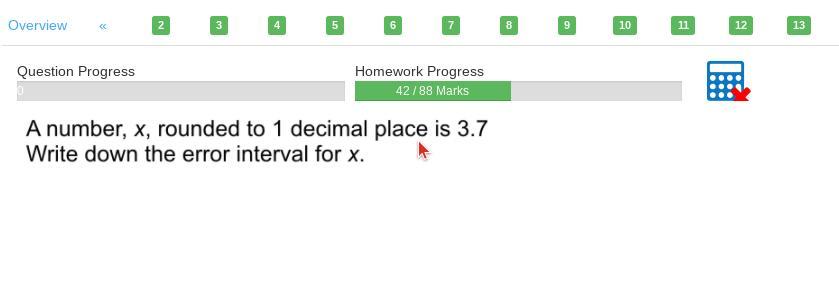 📈A number x is rounded to 1 decimal place and its 3.7 write down the