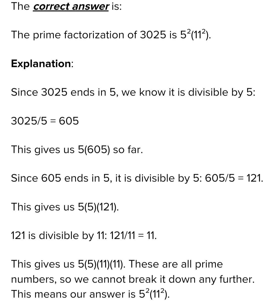 The factor tree for 3,025 is shown. A factor tree starts with 3,025 at