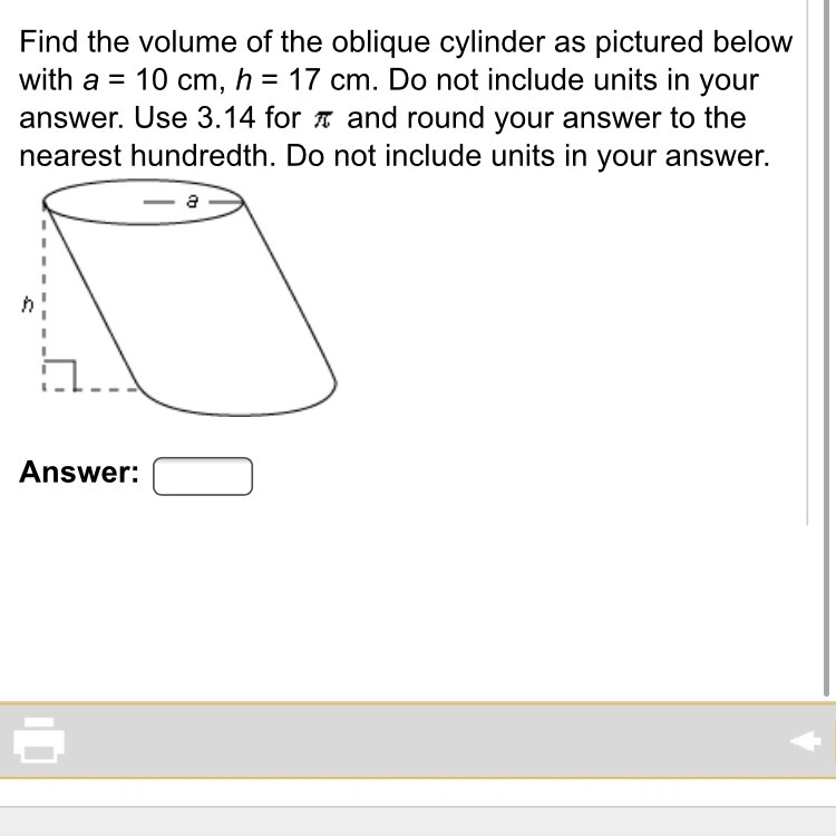 find the volume of the oblique cylinder with a=10cm h=17cm do not