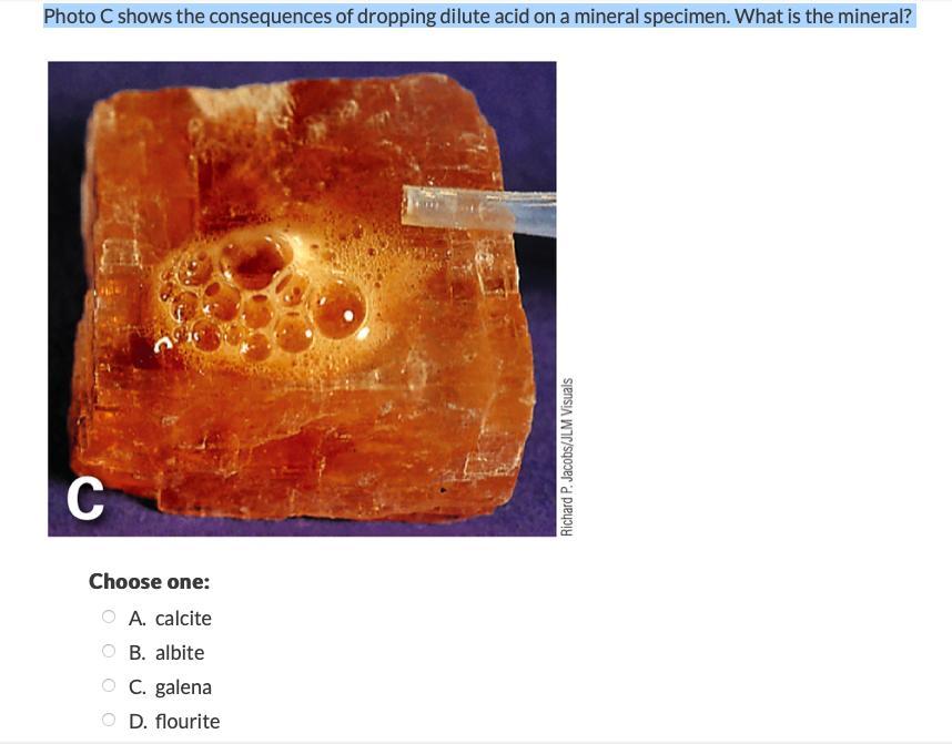 photo c shows the consequences of dropping dilute acid on a mineral