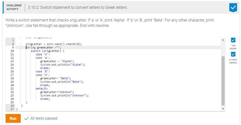 Write a switch statement that checks origLetter. If 'a' or 'A', print