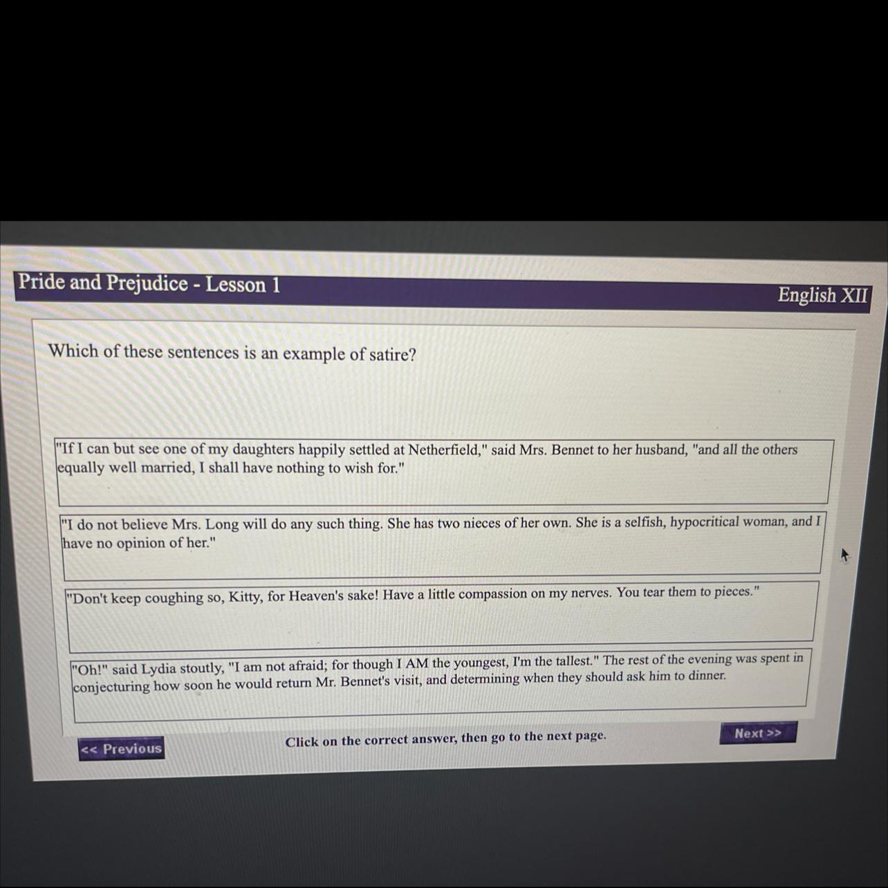 Which of these sentences example of satire?