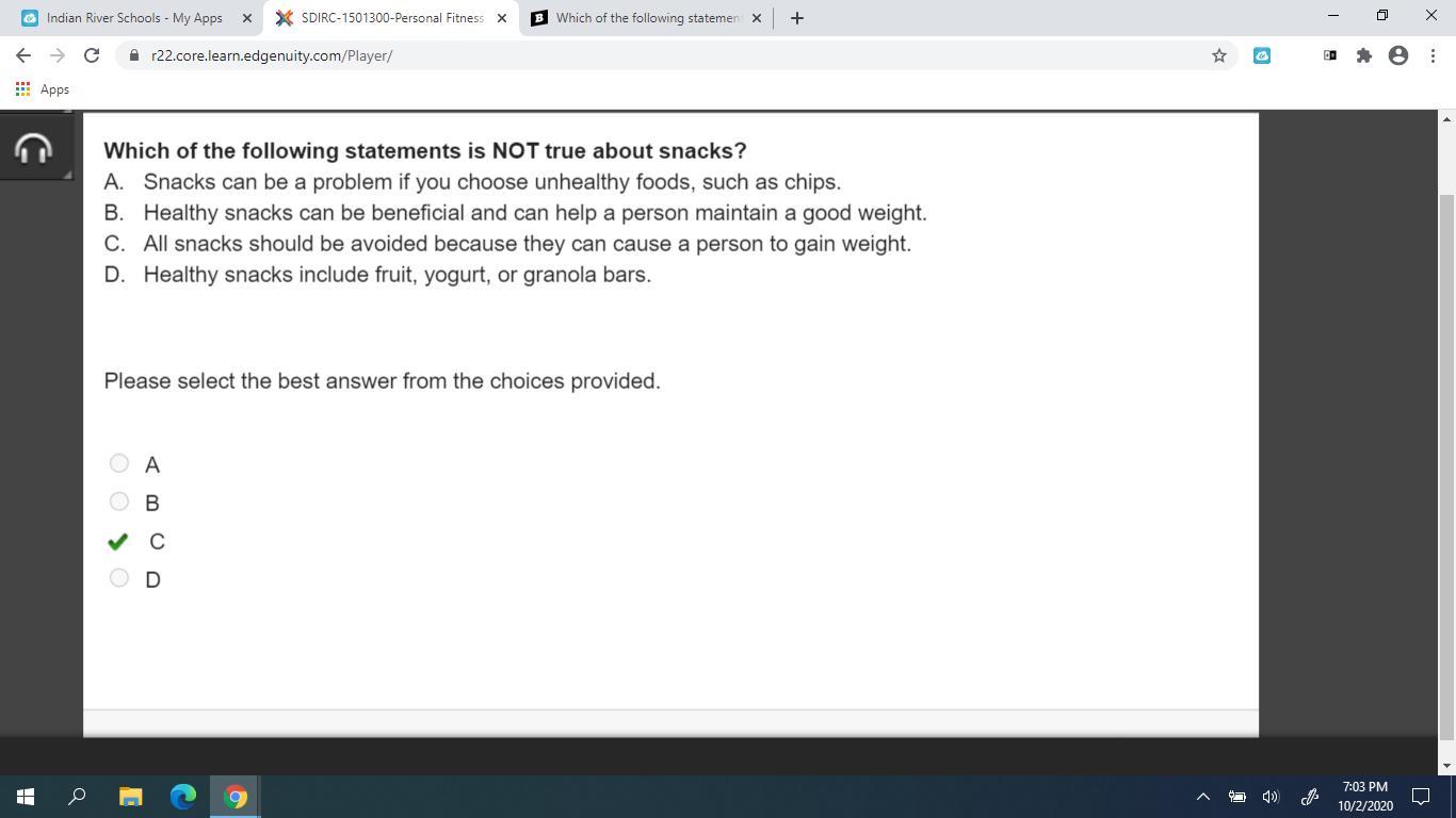 Which Of The Following Statements Is Not True About Snacks? A.snacks Can Be A Problem If You Choose - Brainly.com