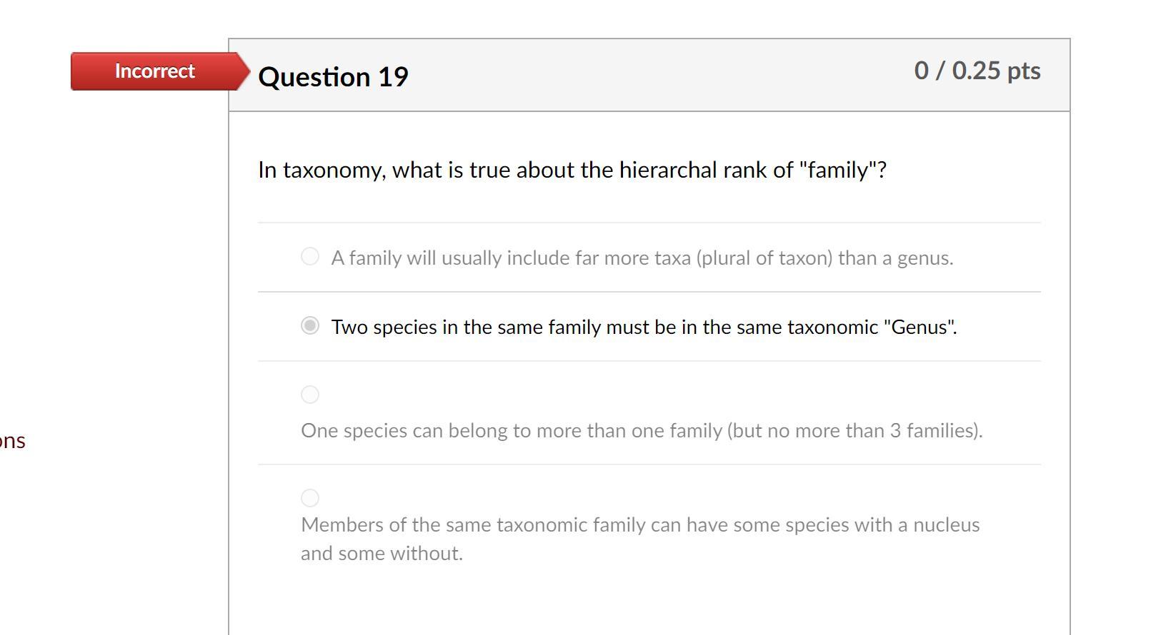 In taxonomy, what is true about the hierarchal rank of family