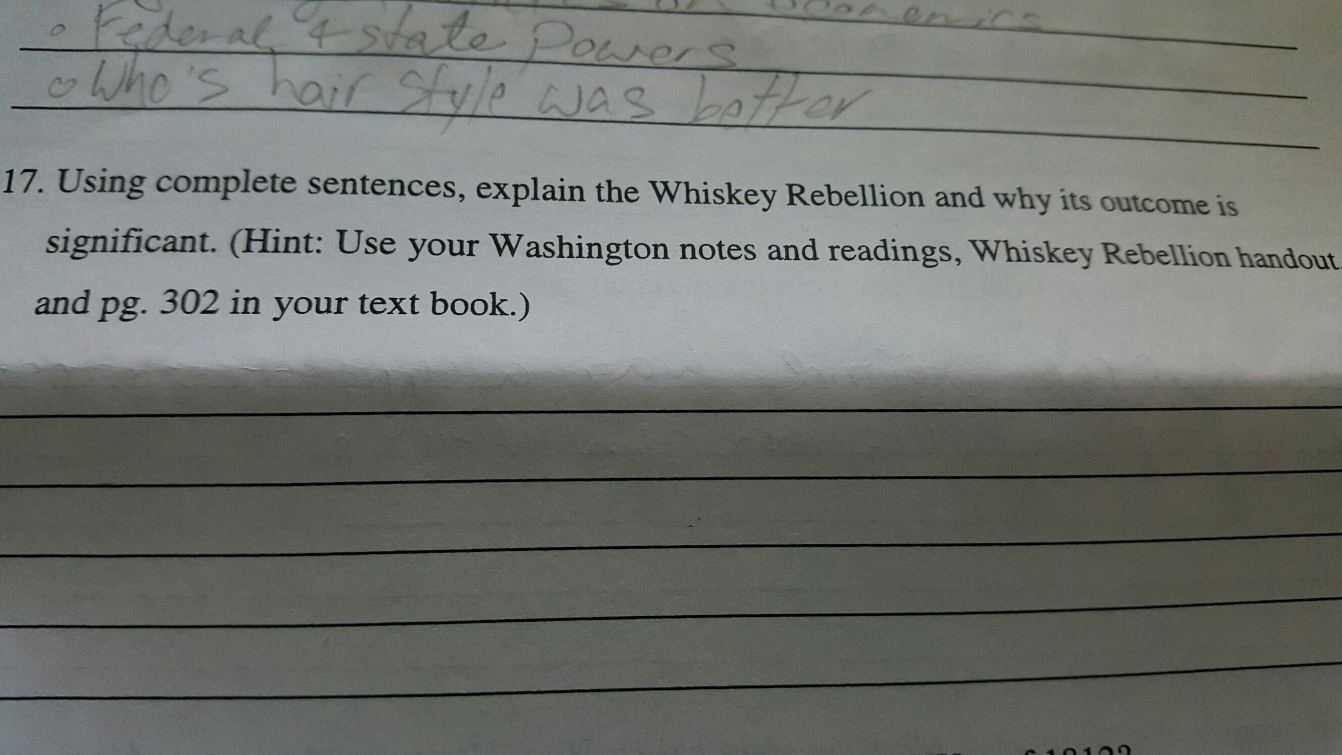 using complete sentences explain the Whiskey Rebellion and why its